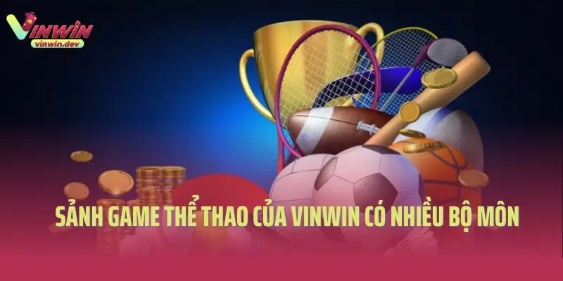 Sảnh game thể thao của Vinwin có nhiều bộ môn