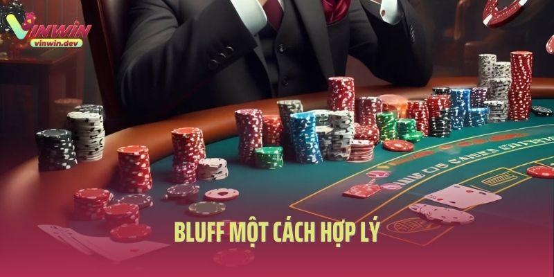 Bluff một cách hợp lý