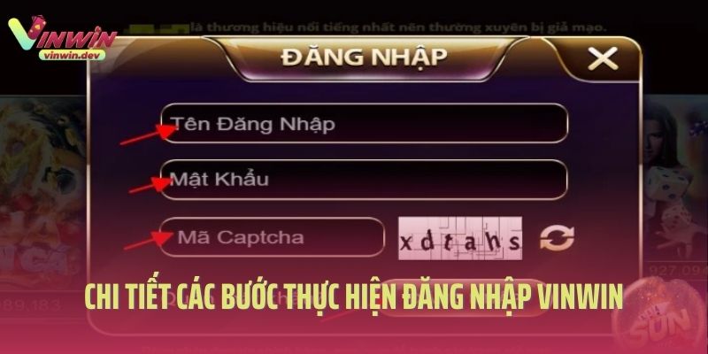 Chi tiết các bước thực hiện đăng nhập Vinwin