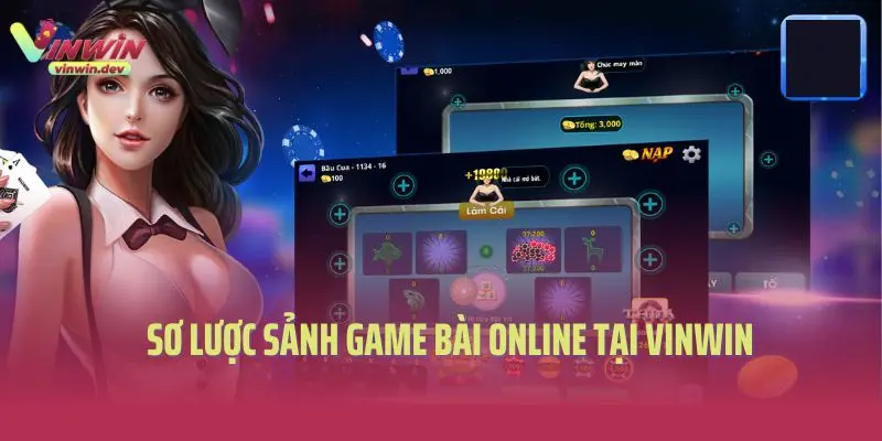 Sơ lược sảnh game bài online tại Vinwin