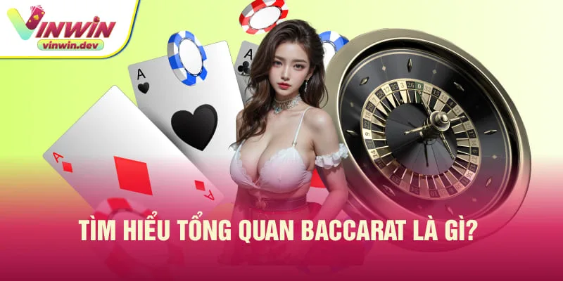 Giải thích chi tiết baccarat là gì?