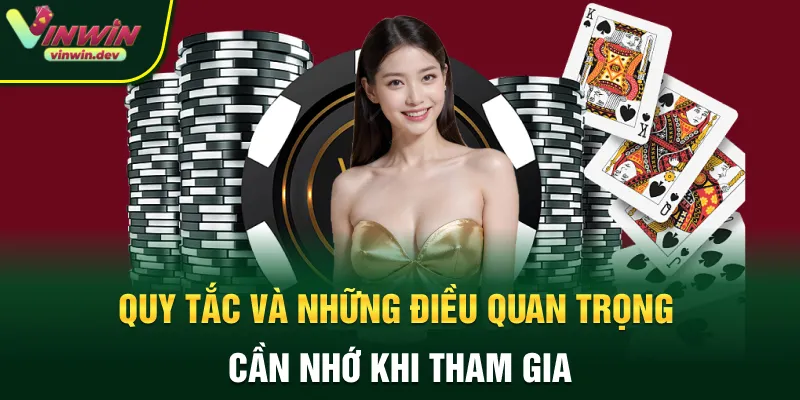 Quy tắc và những điều quan trọng cần nhớ khi tham gia